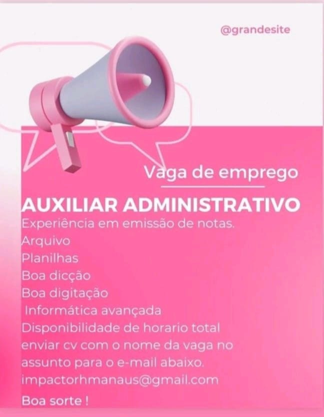 Empresa Contrata Para Início Imediato Auxiliar Administrativo Envie Seu Currículo Central De 0765