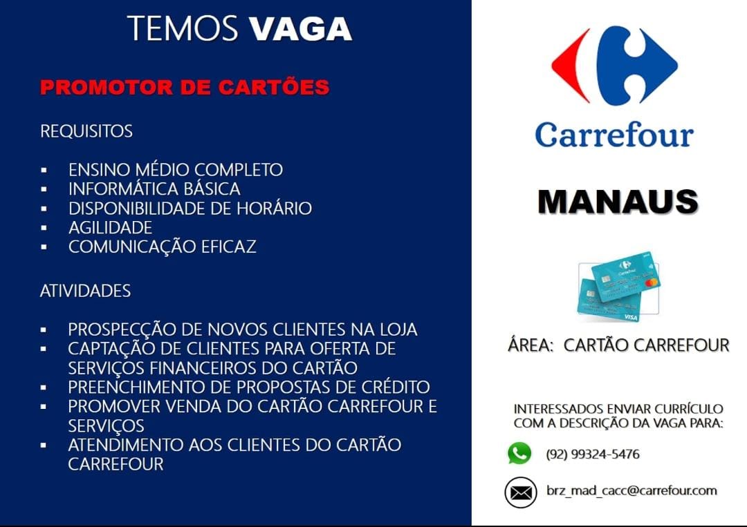 Carrefour Manaus Deseja Contratar Promotor De Cartões Envie Seu Currículo Central De 9765